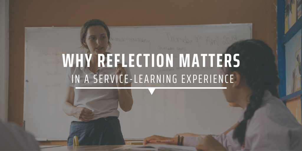 Why reflection matters in a service-learning experience