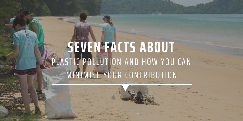 Seven facts about plastic pollution and how you can minimise your contribution